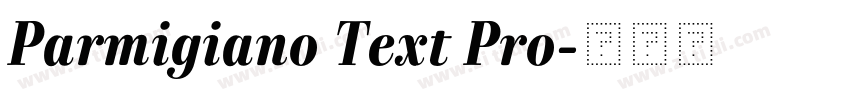 Parmigiano Text Pro字体转换 Parmigiano Text Pro字体转换